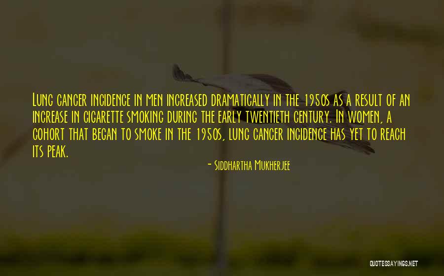 Cigarette Smoke Quotes By Siddhartha Mukherjee