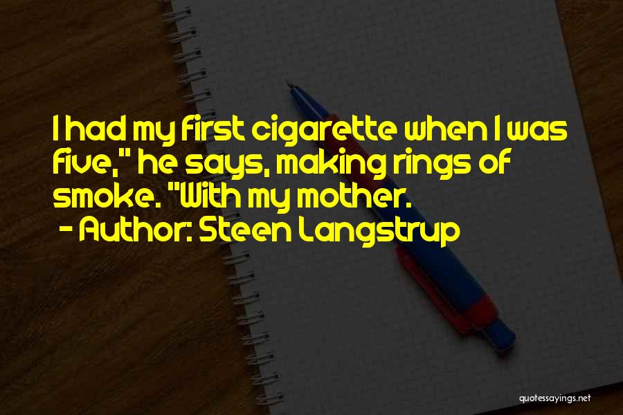 Cigarette Smoke Quotes By Steen Langstrup