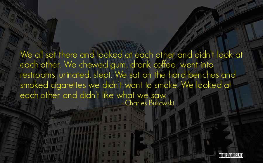 Cigarettes And Coffee Quotes By Charles Bukowski Cigarettes And Coffee Quotes By Charles Bukowski