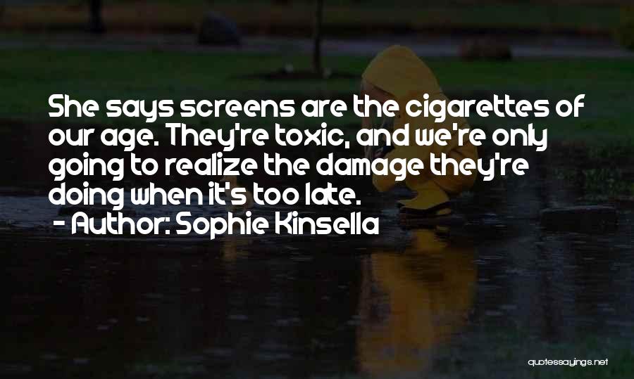 Cigarettes Funny Quotes By Sophie Kinsella