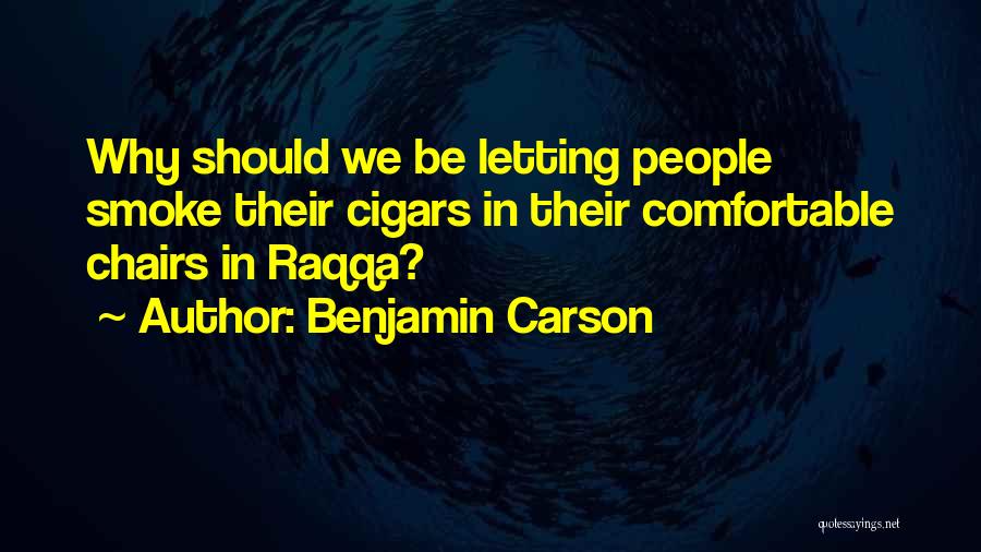 Cigars Quotes By Benjamin Carson