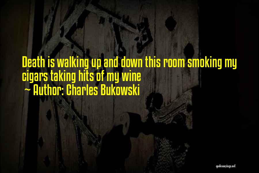 Cigars Quotes By Charles Bukowski