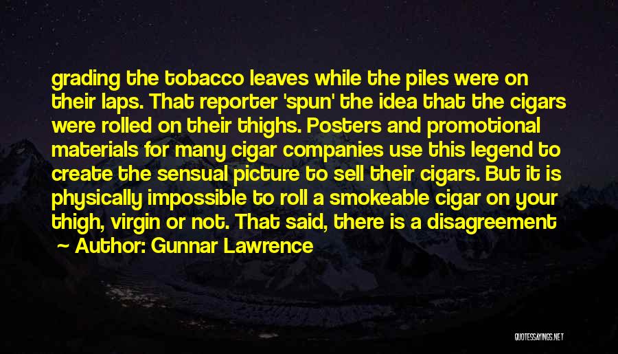 Cigars Quotes By Gunnar Lawrence