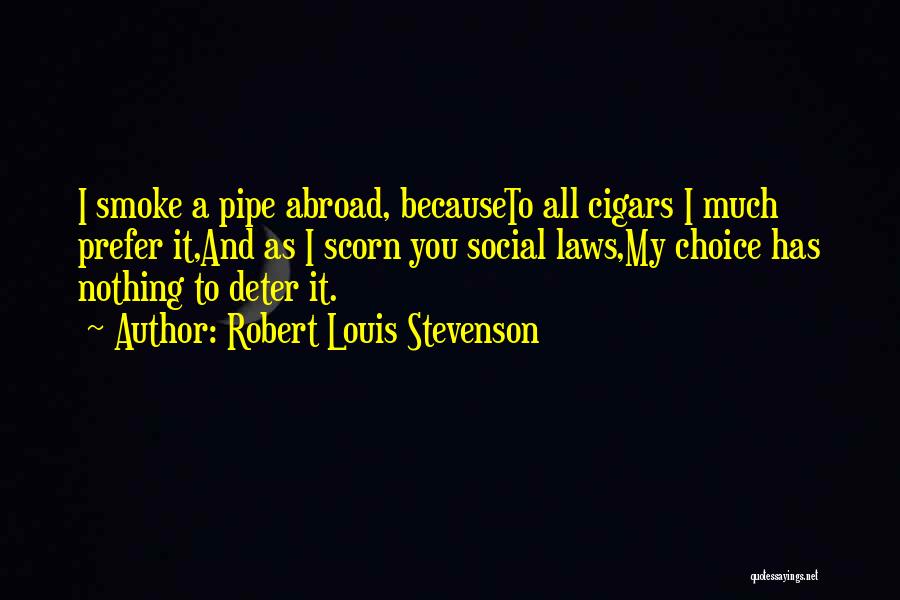 Cigars Quotes By Robert Louis Stevenson