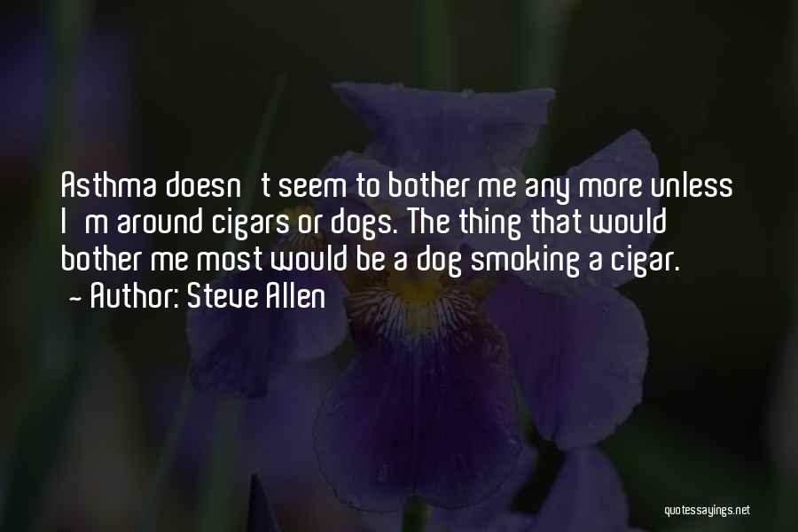 Cigars Quotes By Steve Allen