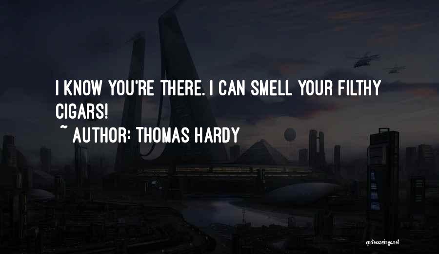 Cigars Quotes By Thomas Hardy