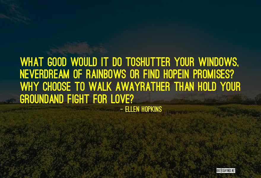 Cigelectric Quotes By Ellen Hopkins Cigelectric Quotes By Ellen Hopkins