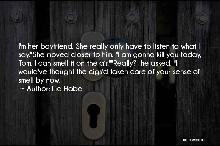 Cigs Quotes By Lia Habel