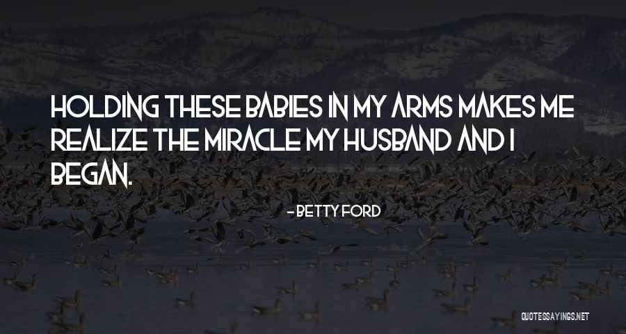 Cikana Quotes By Betty Ford