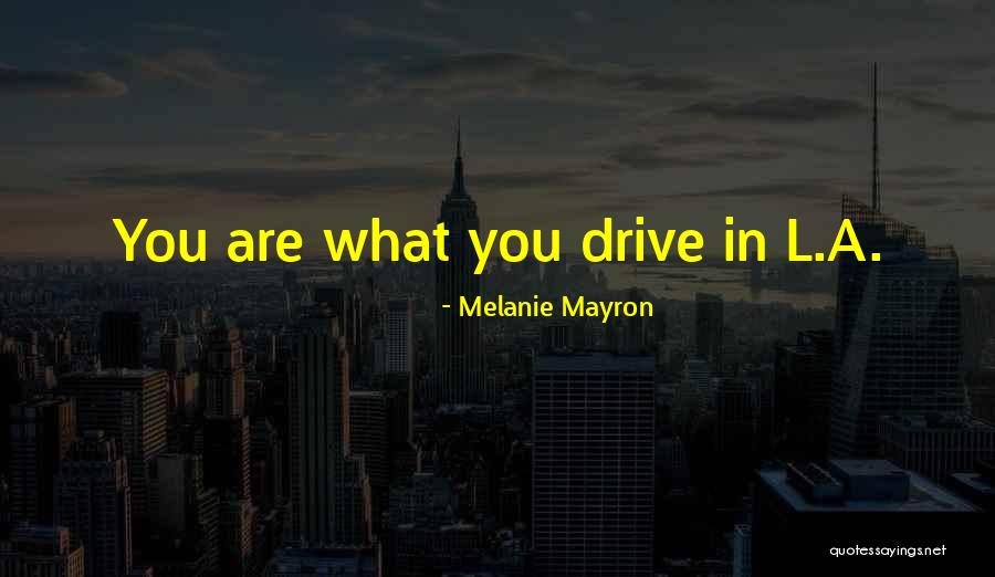 Cilalanan Quotes By Melanie Mayron Cilalanan Quotes By Melanie Mayron