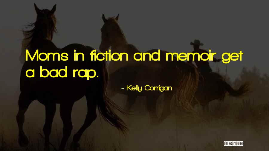 Cilly Trottinette Quotes By Kelly Corrigan Cilly Trottinette Quotes By Kelly Corrigan