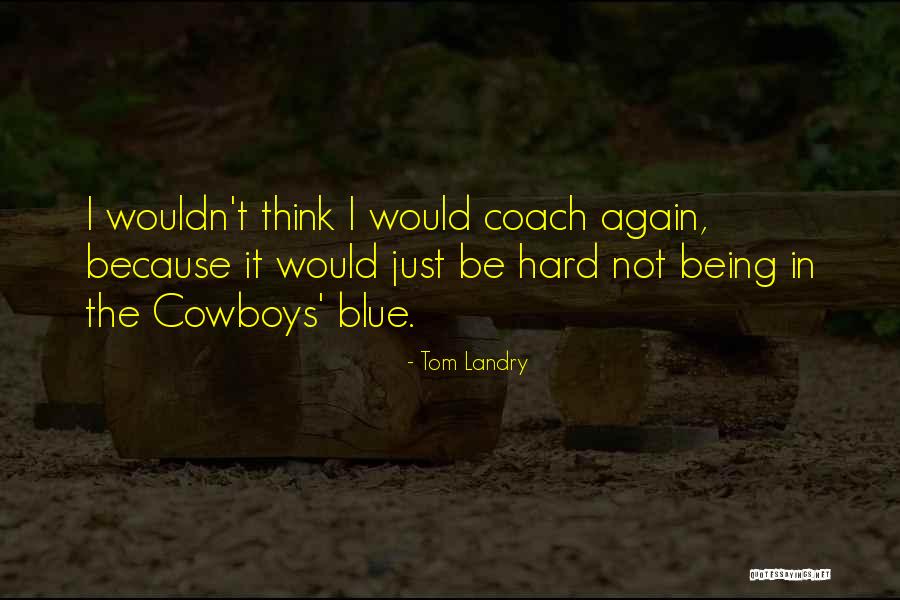 Cimetieres Pour Quotes By Tom Landry Cimetieres Pour Quotes By Tom Landry