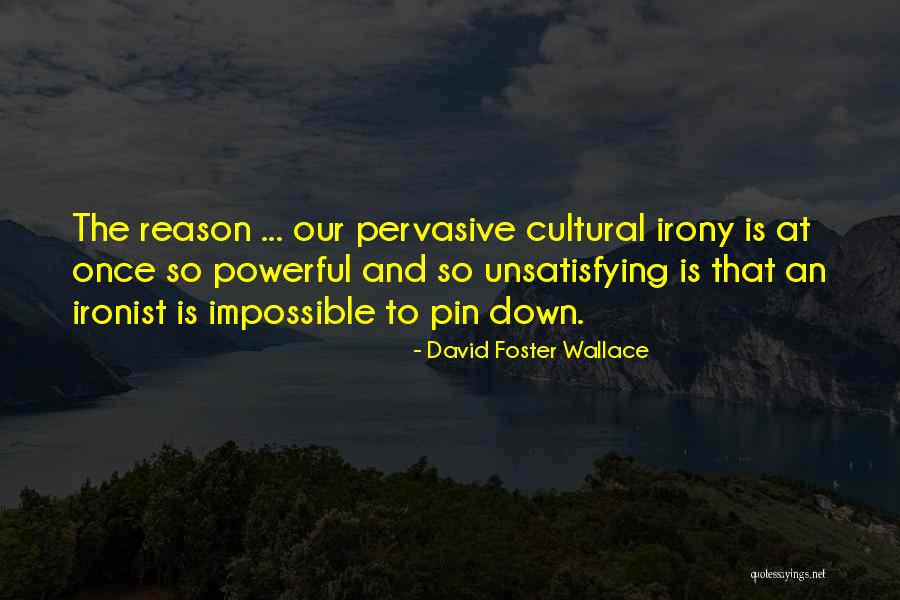 Cimientos Estructura Quotes By David Foster Wallace Cimientos Estructura Quotes By David Foster Wallace