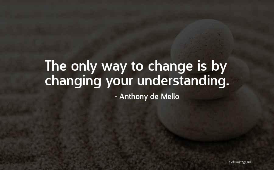 Ciminelli Quotes By Anthony De Mello Ciminelli Quotes By Anthony De Mello