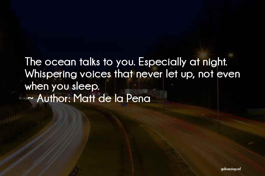 Ciminos Gun Quotes By Matt De La Pena