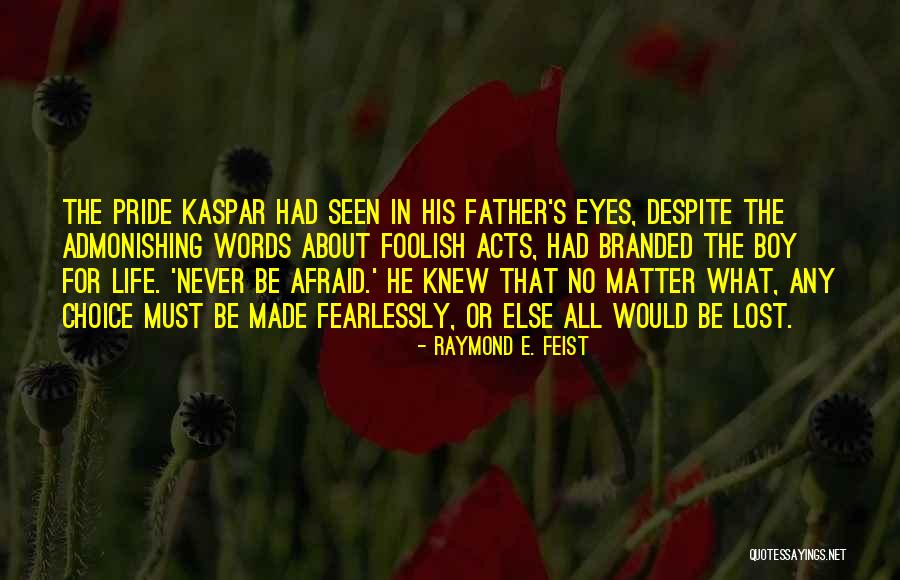 Cimpoeru Daniel Quotes By Raymond E. Feist Cimpoeru Daniel Quotes By Raymond E. Feist
