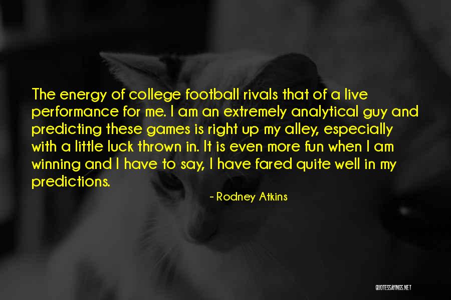 Cinaer Quotes By Rodney Atkins Cinaer Quotes By Rodney Atkins