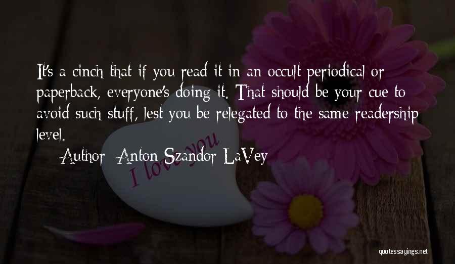 Cinch Quotes By Anton Szandor LaVey