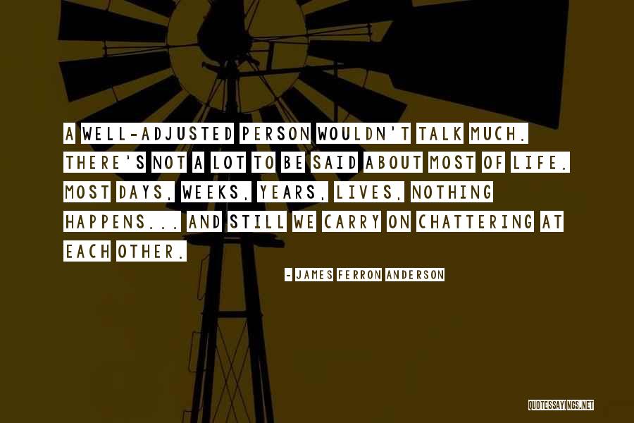 Cinchers Quotes By James Ferron Anderson Cinchers Quotes By James Ferron Anderson