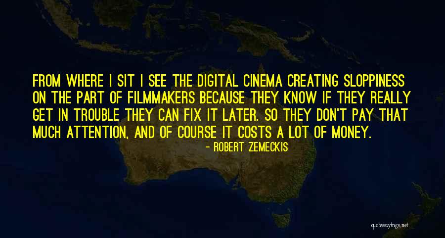 Cinchy Quotes By Robert Zemeckis Cinchy Quotes By Robert Zemeckis