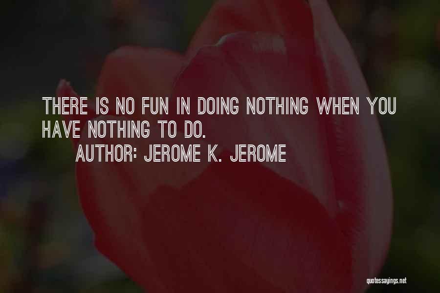 Cincinnati Reds Player Quotes By Jerome K. Jerome