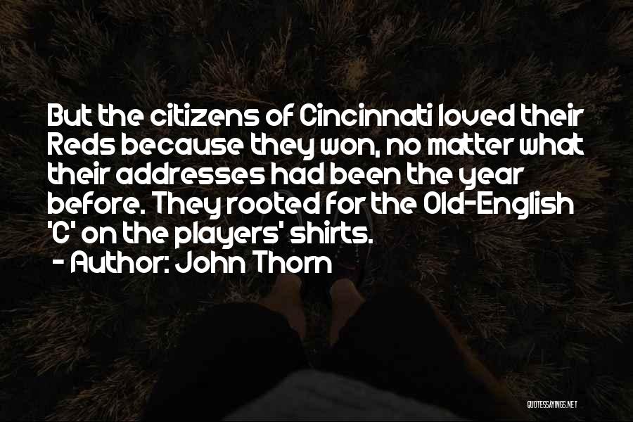 Cincinnati Reds Quotes By John Thorn