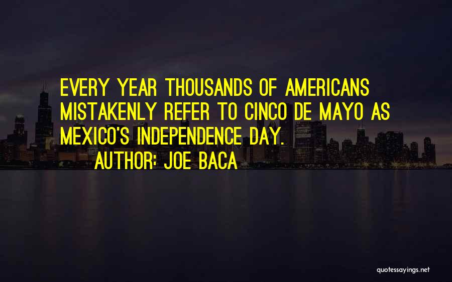 Cinco De Mayo Quotes By Joe Baca