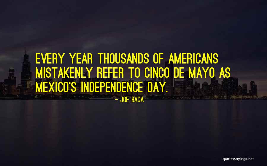 Cinco De Mayo Quotes By Joe Baca