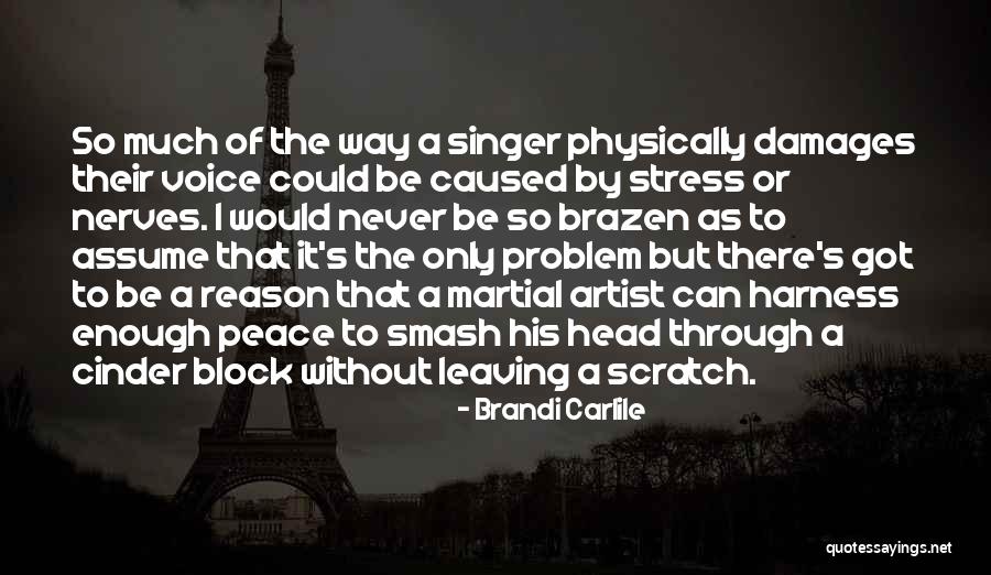 Cinder Block Quotes By Brandi Carlile Cinder Block Quotes By Brandi Carlile