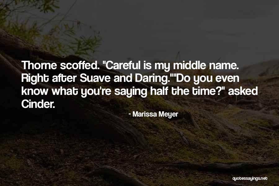 Cinder Marissa Meyer Quotes By Marissa Meyer Cinder Marissa Meyer Quotes By Marissa Meyer