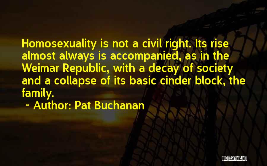 Cinder Quotes By Pat Buchanan