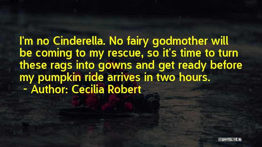 Cinderella Fairy Godmother Quotes By Cecilia Robert