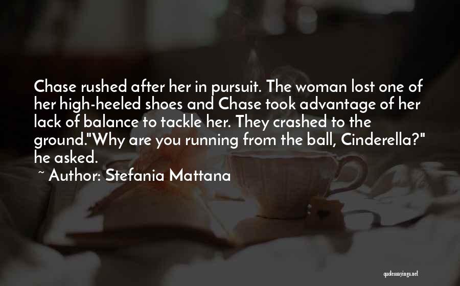 Cinderella Going To The Ball Quotes By Stefania Mattana