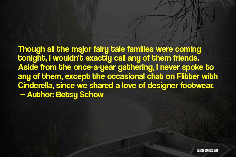 Cinderella Love Quotes By Betsy Schow Cinderella Love Quotes By Betsy Schow