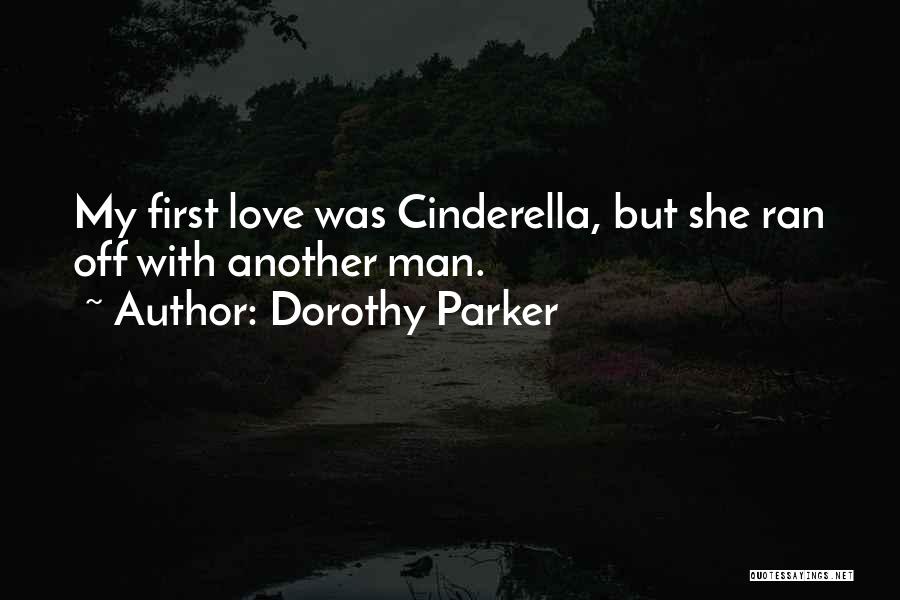 Cinderella Love Quotes By Dorothy Parker