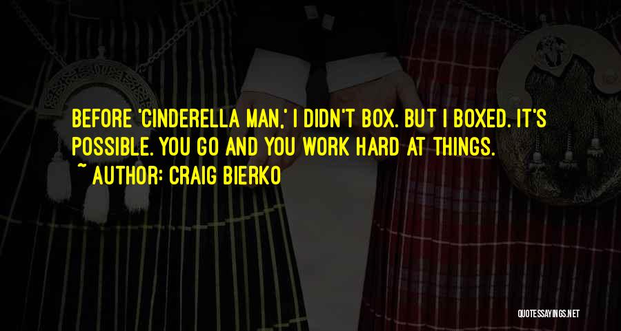 Cinderella Man Quotes By Craig Bierko