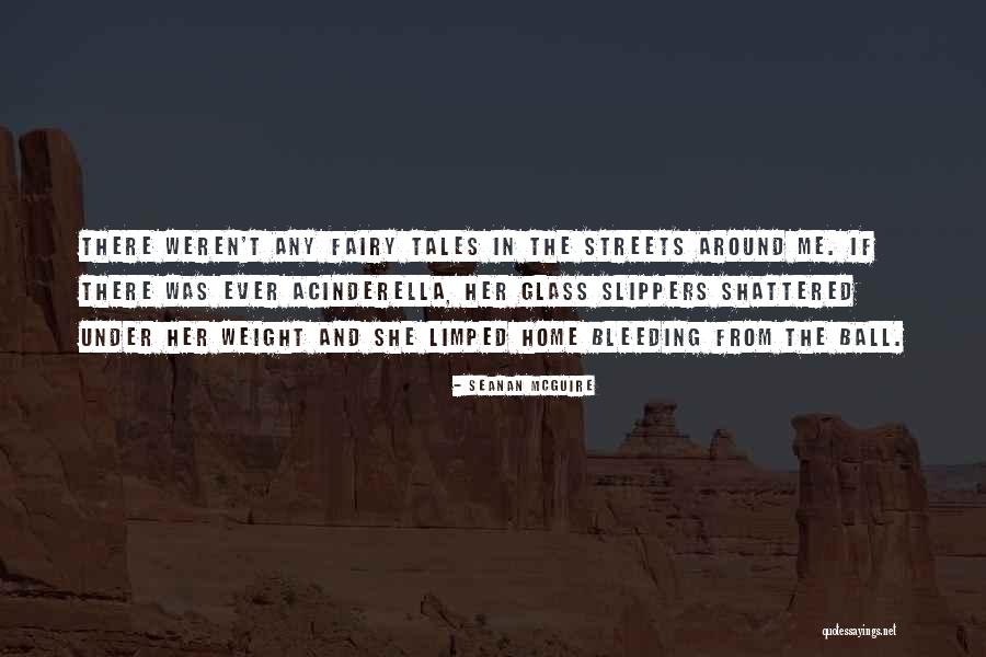 Cinderella Slippers Quotes By Seanan McGuire Cinderella Slippers Quotes By Seanan McGuire