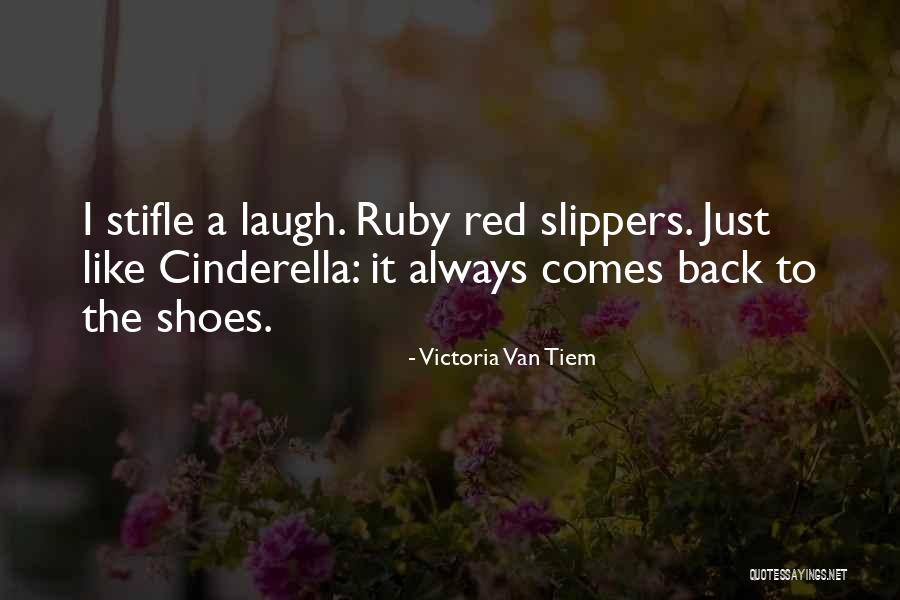 Cinderella Slippers Quotes By Victoria Van Tiem