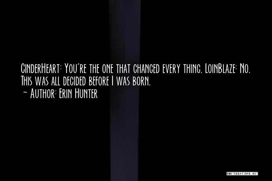 Cinderheart Quotes By Erin Hunter