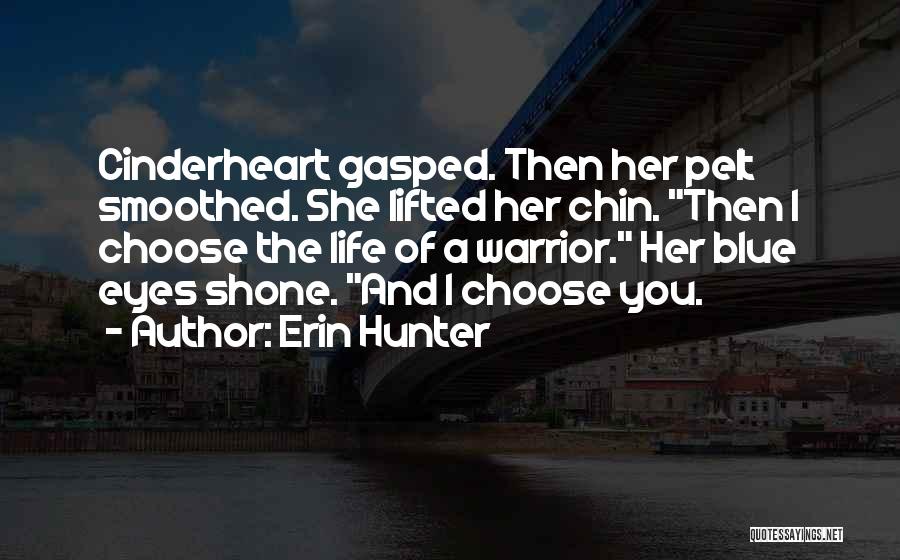 Cinderheart Quotes By Erin Hunter