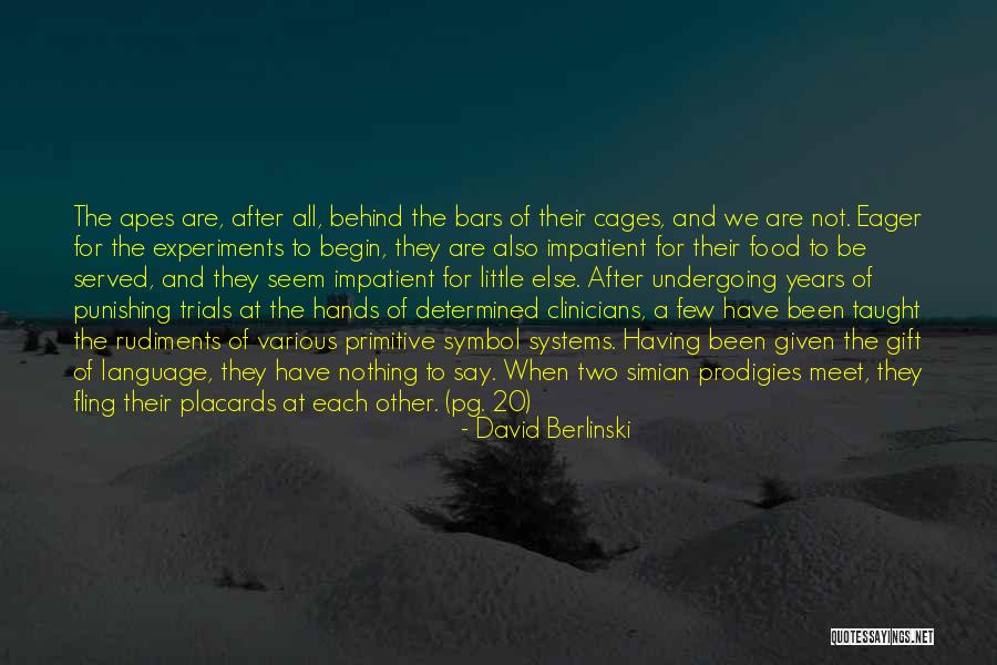 Cinders Oshkosh Quotes By David Berlinski Cinders Oshkosh Quotes By David Berlinski