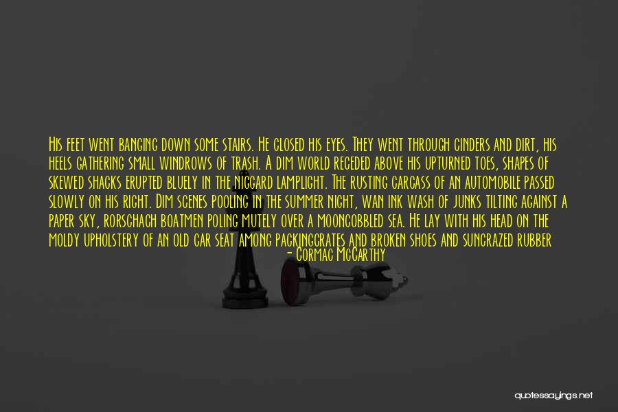 Cinders Quotes By Cormac McCarthy Cinders Quotes By Cormac McCarthy
