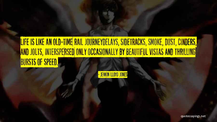 Cinders Quotes By Jenkin Lloyd Jones Cinders Quotes By Jenkin Lloyd Jones