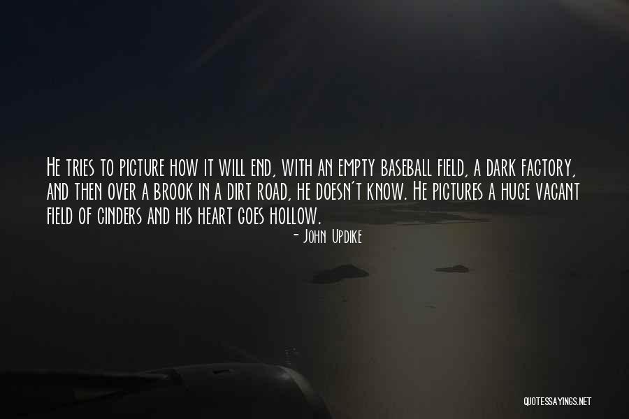 Cinders Quotes By John Updike Cinders Quotes By John Updike
