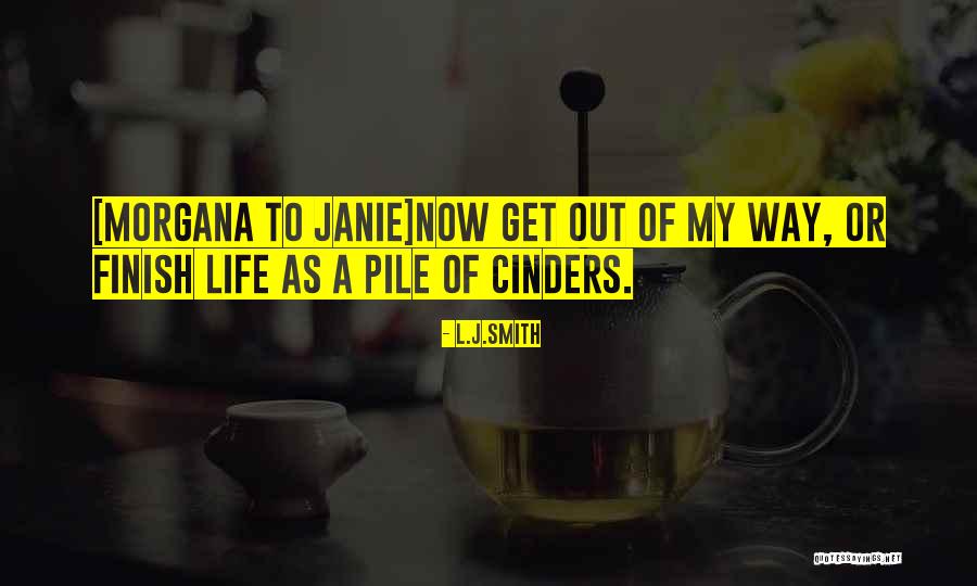 Cinders Quotes By L.J.Smith Cinders Quotes By L.J.Smith