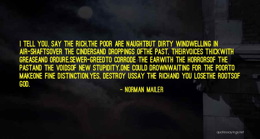 Cinders Quotes By Norman Mailer Cinders Quotes By Norman Mailer
