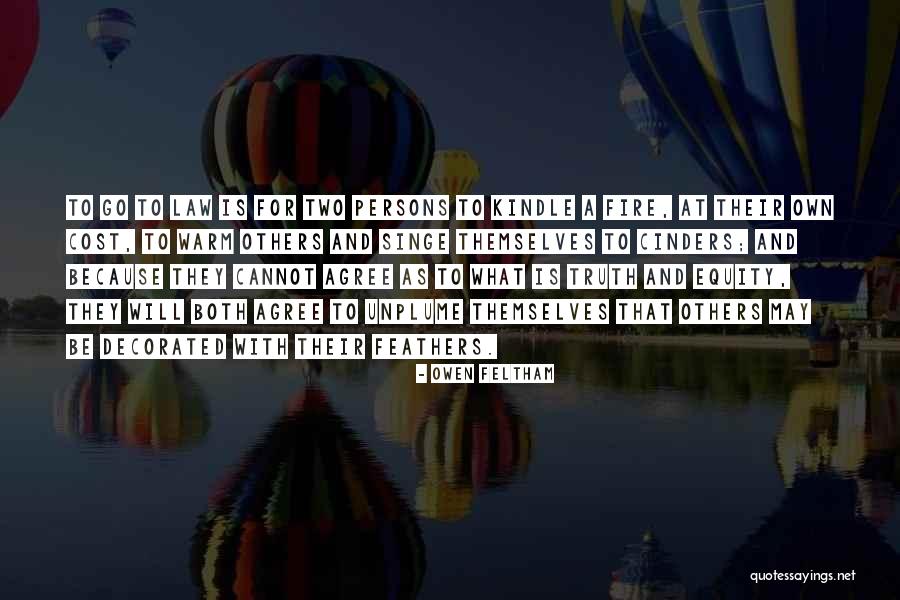 Cinders Quotes By Owen Feltham Cinders Quotes By Owen Feltham