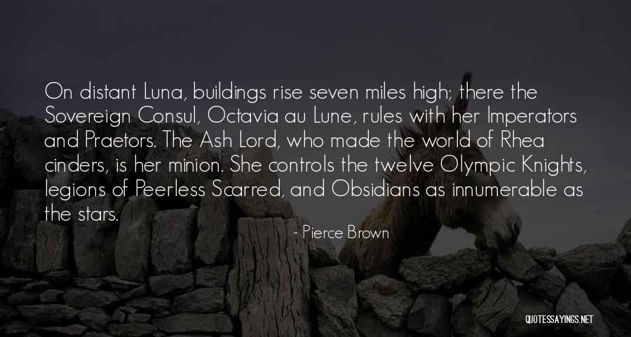Cinders Quotes By Pierce Brown Cinders Quotes By Pierce Brown