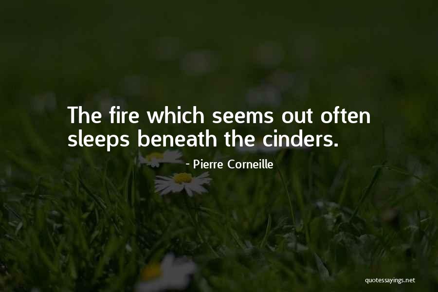Cinders Quotes By Pierre Corneille Cinders Quotes By Pierre Corneille