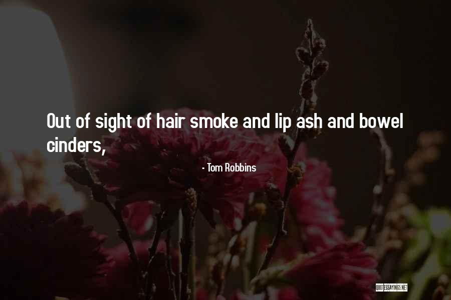 Cinders Quotes By Tom Robbins Cinders Quotes By Tom Robbins